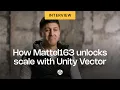 How Mattel163 unlocks scale with Unity Vector