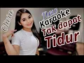 Download Lagu Tak dapat tidur Karaoke duet Olivia