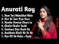 Download Lagu Anurati roy cover song|Anurati roy new song|Romantic song |hit song