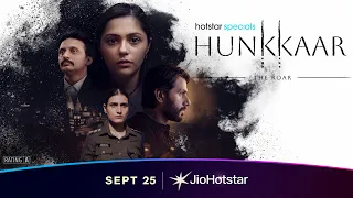 Hotstar Specials: Hunkkaar - The Roar | Official Teaser | 25th September | JioHotstar