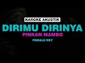 Download Lagu DIRIMU DIRINYA - PINKAN MAMBO (KAROKE AKUSTIK) Versi Tami Aulia