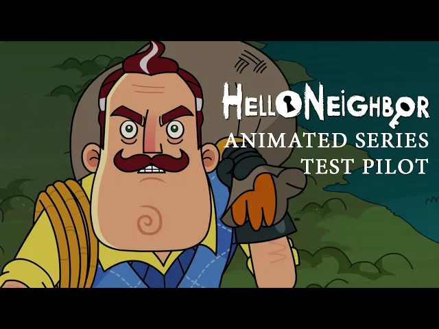 Hello Neighbor TV Show S01E01: Breaking &amp; Entering [Test Pilot]
