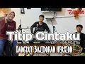 Download Lagu TITIP CINTAKU(COVER)||DANGDUT BAJIDORAN VERSION||DIORA MUSICALE