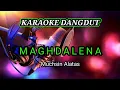 Download Lagu MAGHDALENA Muchsin alatas~karaoke dangdut lawas @dewanggamusic9922