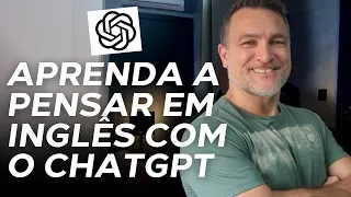 APRENDA A PENSAR EM INGLÊS EM 2025 USANDO O CHATGPT