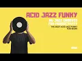 Download Lagu The Best Acid Jazz Funky for Work | Nu Jazz Grooves for Productivity