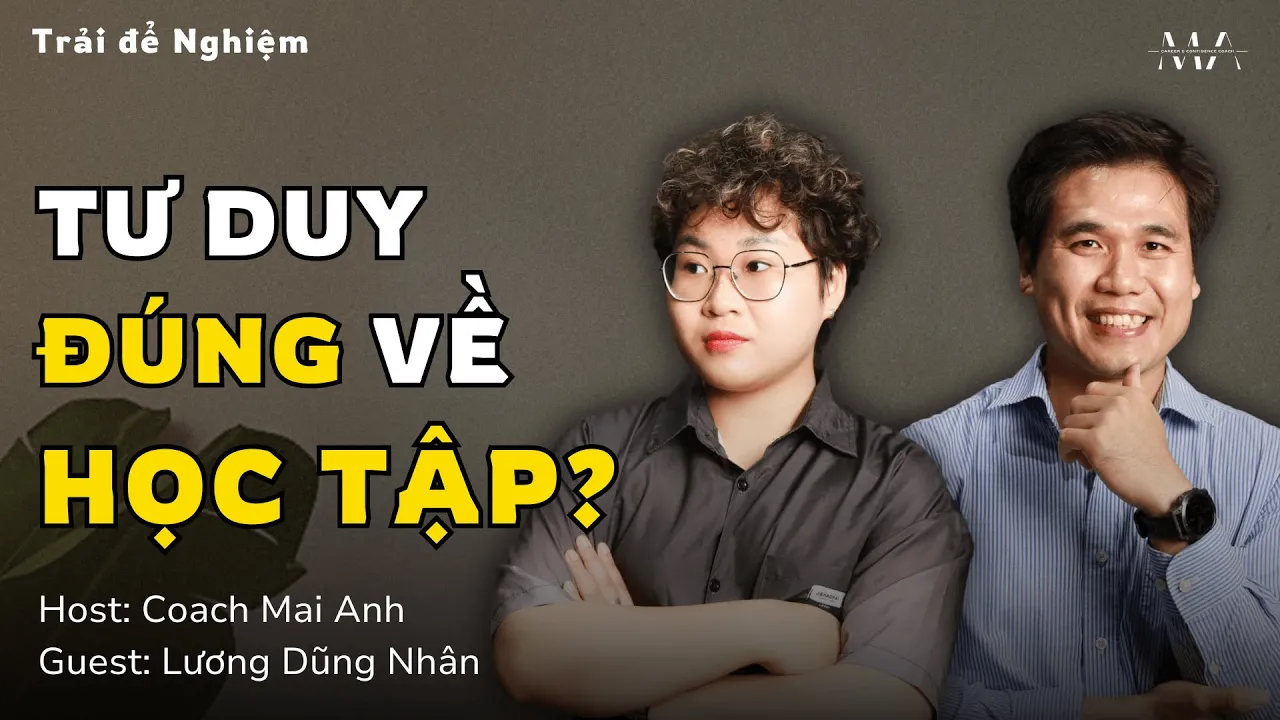 Outline Video Tư Duy Đúng về HỌC TẬP? | Guest: Lương Dũng Nhân | Trải để Nghiệm E15 #career #learning