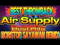AIR SUPPLY🌸 BEST THROWBACK NONSTOP REMIX🌸 ctto@RagatakBattleMix #remix #dj #djremix 