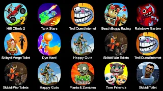 Tank Stars,Hill Climb 2,Dye Hard,Happy Guts,Beach Buggy Racing,Plants & Zombies,Skibidi Toilet