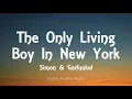 Download Lagu Simon \u0026 Garfunkel - The Only Living Boy In New York (Lyrics)