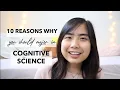 10 Reasons to Major in Cognitive Science
