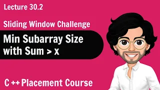 Minimum Subarray Size Sliding Window Challenge C Placement Course Lecture 30 2