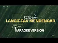 Download Lagu Peterpan - Langit Tak Mendengar ( KARAOKE VERSION)