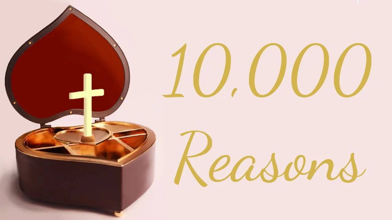 10,000 reasons (Bless the Lord) ~Music Box Ver.