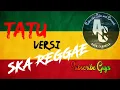 TATU - Didi kempot Reggae| versi SKAReggae by Elno via Mp3 Song Download