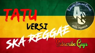 Download TATU - Didi kempot Reggae| versi SKA||Reggae by Elno via MP3