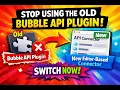 Stop Using the Old Bubble API Plugin Use the New Editor-Based API Connector - Full Tutorial Guide