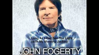 Download John Fogerty - Long As I Can See The Light (with My Morning Jacket) MP3