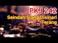 Download Lagu PKJ 242 Seindah Siang Disinari Terang (Tessa)