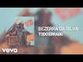 Bezerra Da Silva - Todo Errado (Áudio Oficial)