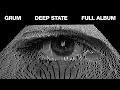Lagu Grum - Deep State | Full Album