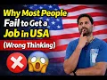 Lagu Why Most People Fail to Get a Job in USA Wrong Thinking #usateluguvlogs #teluguusa