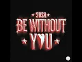 Be Without You - SOSA