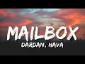 Dardan, Hava - Mailbox (Lyrics)
