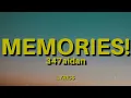 347aidan - MEMORIES! (Lyrics) | How can I miss you? You’re really just my enemy
