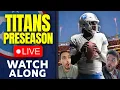 Tennessee Titans Preseason Opener LIVE Watch Along vs 49ers