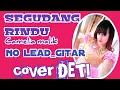 Download Lagu SEGUDANG rindu Camelia Malik//cipt Zoel Anggara//cover DETI//No lead gitar