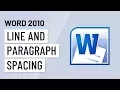 Word 2010 Line and Paragraph Spacing