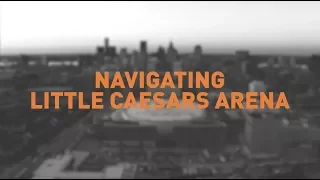 Looking Into Little Caesars Arena Navigating