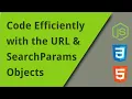 HTML5 URL and SearchParams Objects