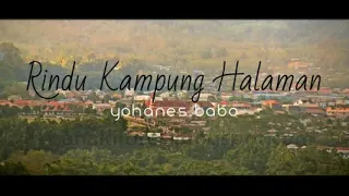 Download Rindu Kampung Halaman x Yohanes Babo MP3