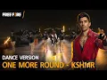Download Lagu [Dance Video] One More Round - KSHMR | Garena Free Fire