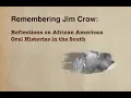 Remembering Jim Crow Reflections on African American Oral Histories in the South