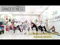DJ Mujavee-Mugwanti by R3HAB REMIX, Dance Fitness coreo by me