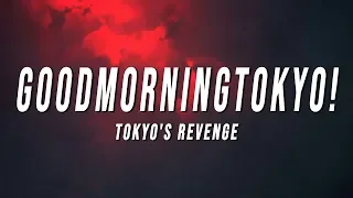 Download TOKYO'S REVENGE - GOODMORNINGTOKYO! (Lyrics) MP3