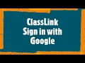 ClassLink Sign in with Google