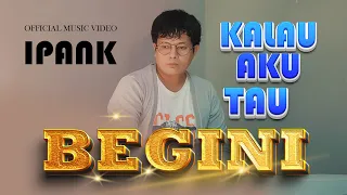 ipank kalau aku tau begini official music video terbaru 2024