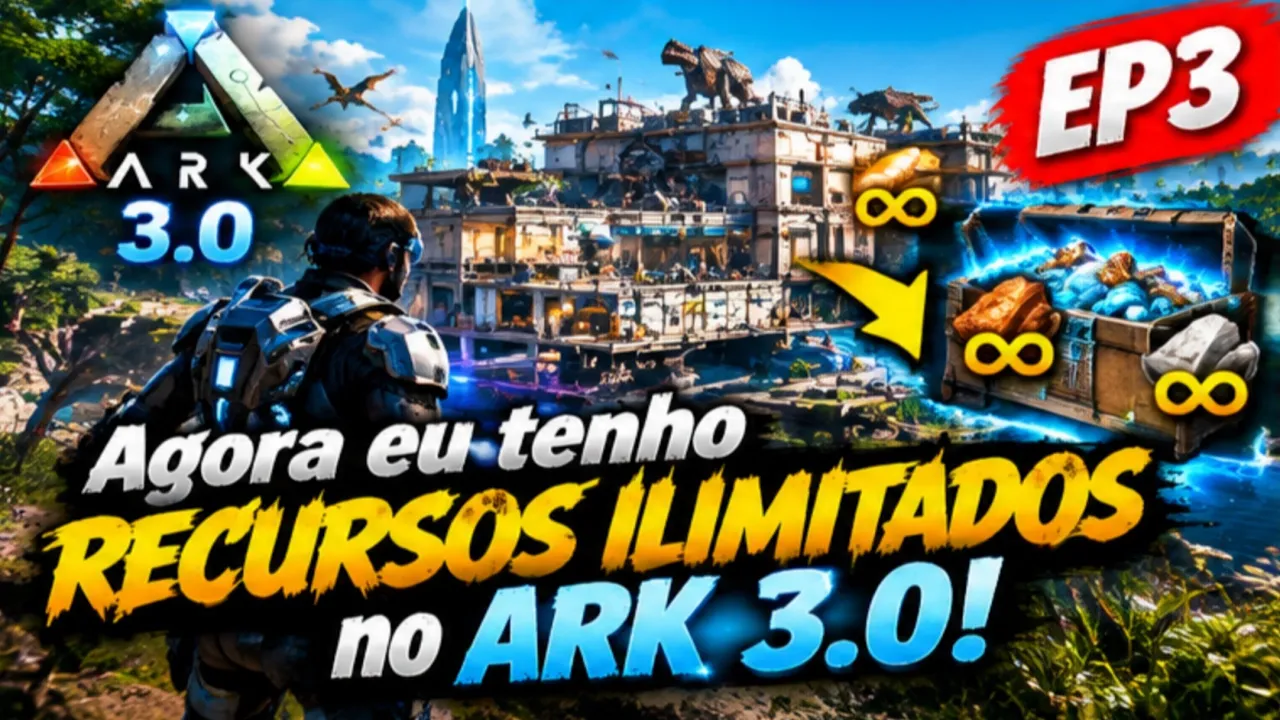 EP3_Agora eu tenho RECURSOS ILIMITADOS no ARK 3.0!