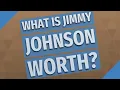 What is Jimmy Johnson worth