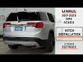 2017-2023 GMC Acadia U-Haul Trailer Hitch Installation CQT76023