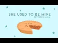 Download Lagu She Used To Be Mine (Waitress) 【covered by Anna】  [2019]