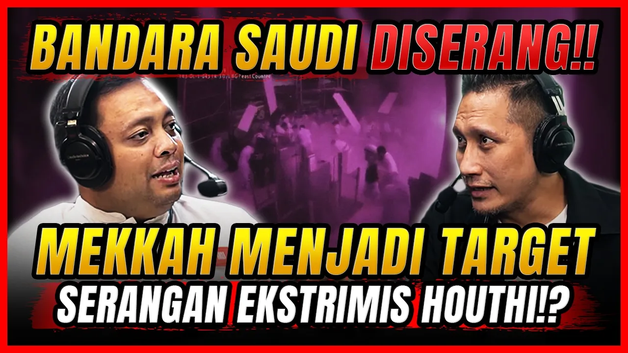 12 JAMAAH UMROH JADI KORBAN SERANGAN HOUTHI DI AIRPORT SAUDI‼️ MEKKAH NEXT? - Pizaro Gozali