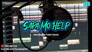 Download Lagu acara 2020 | Sapa Mo Help X Halo Bapa Polisi Remix (official video music) MP3