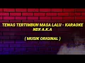Download Lagu Tewas Tertimbun Masa Lalu Karaoke | NDX A.K.A