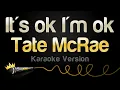 Download Lagu Tate McRae - It's ok I'm ok (Karaoke Version)