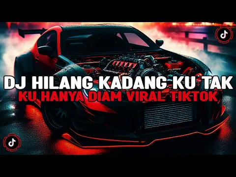 Download MP3 DJ HILANG KADANG KU TAK TENANG KU HANYA DIAM || DJ MALAM PAGI VIRAL TIK TOK TERBARU